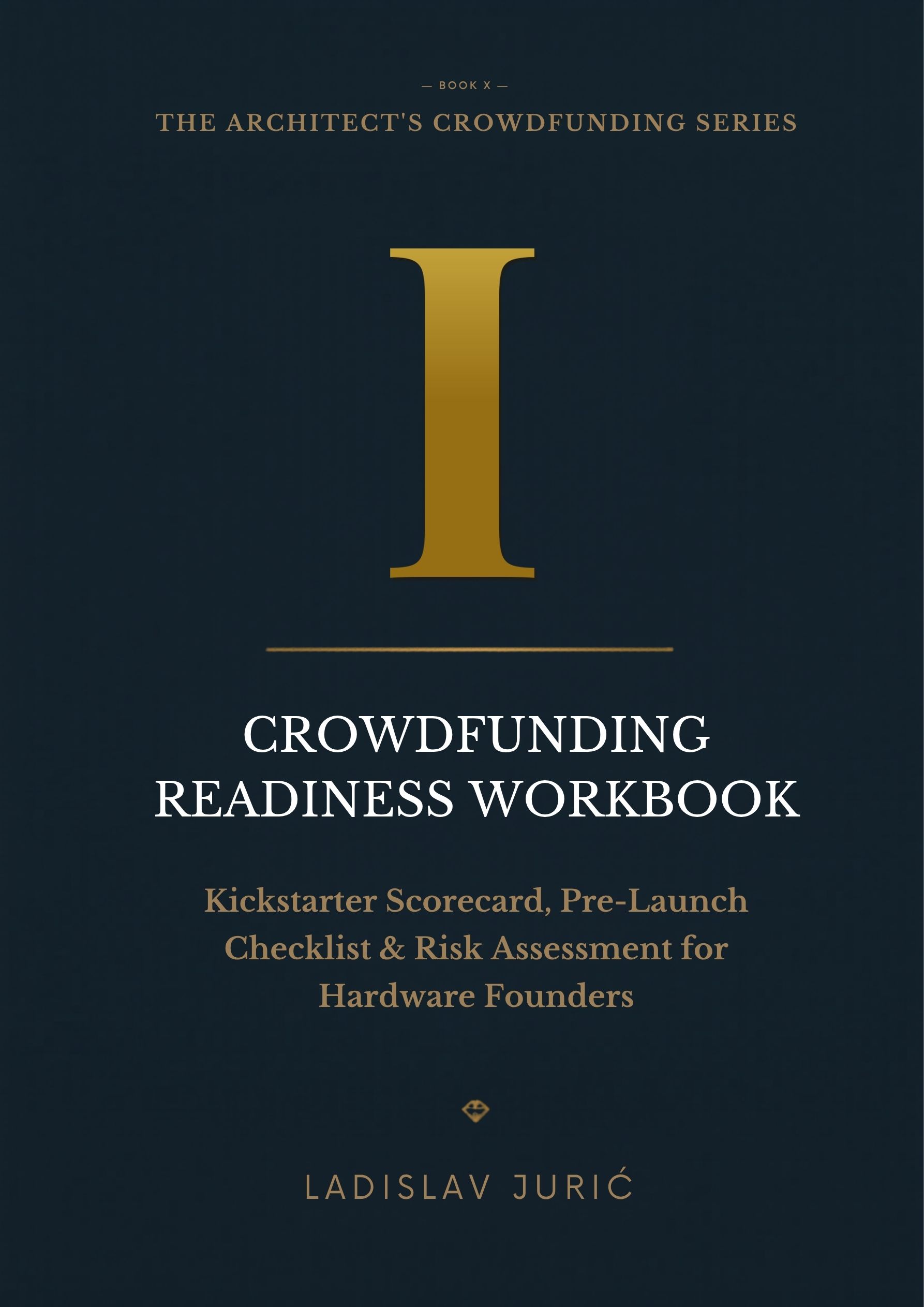 Crowdfunding Readiness Workbook — Pre-Launch Intelligence System